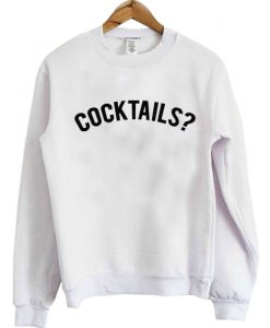 Cocktails Sweatshirt