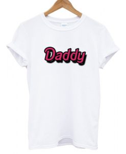 Daddy T shirt