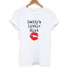 Daddy's Little Slut T shirt