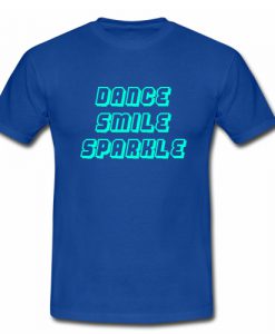 Dance Smile Sparkle T shirt