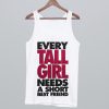 Every Tall Girl Tank Top