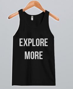 Explore More Tank Top