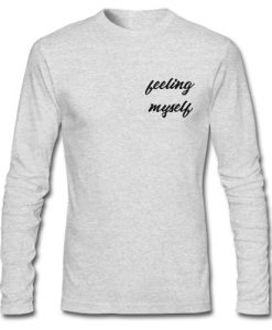 Feeling Myself Long Sleeve