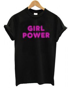 Girl Power T shirt