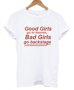 Good Girls Bad Girls Tshirt