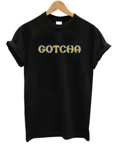 Gotcha T shirt