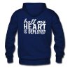 Half My Heart Is Deployed Hoodie Back