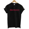 Hardcore T shirt