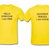 Hello Everyone T shirt Twoside