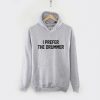 I Prefer The Drummer Hoodie