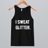 I Sweat Glitter Tank Top