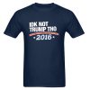 Idk Not Trump Tho Donald Trump T shirt