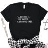 I'll Get Over It. I Just Have To Be Dramatic First. Short-Sleeve Unisex T-Shirt