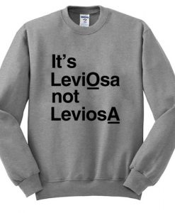 It's Leviosa Not Leviosa Harry Potter Sweatshirt