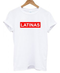 Latinas T shirt