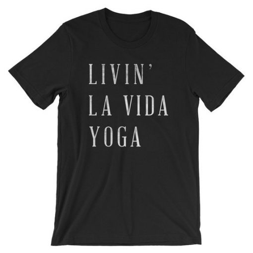 Livin' La Vida Yoga Short-Sleeve Unisex T-Shirt