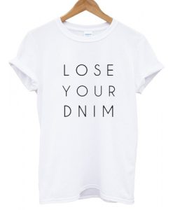 Lose your mind T shirt