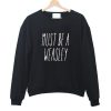 Must Be A Weasley Sweatshirt