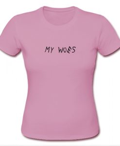 My Woes T shirt