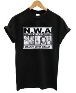 NWA Narcos With Attitude Straight Outta Sinaloa T shirt