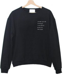 New York Tokyo London Paris Milan Adventure Sweatshirt