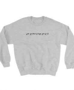 No Tears Left To Cry Sweatshirt