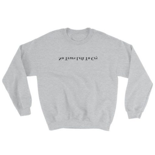 No Tears Left To Cry Sweatshirt