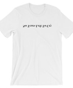 No Tears Left To Cry T Shirt