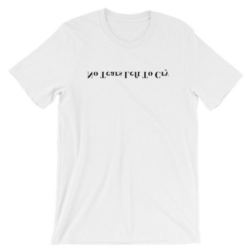 No Tears Left To Cry T Shirt