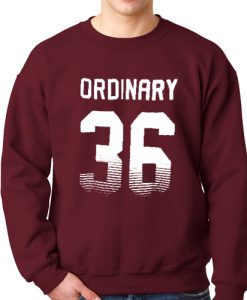 Ordinary 36 Sweatshirt