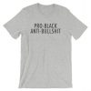 PROBLACK ANTIBULLSHIT T Shirt