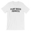 Plant Based Princess T Shirt