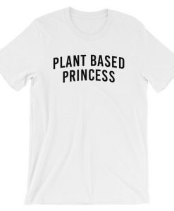 Plant Based Princess T Shirt