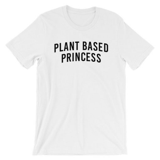 Plant Based Princess T Shirt