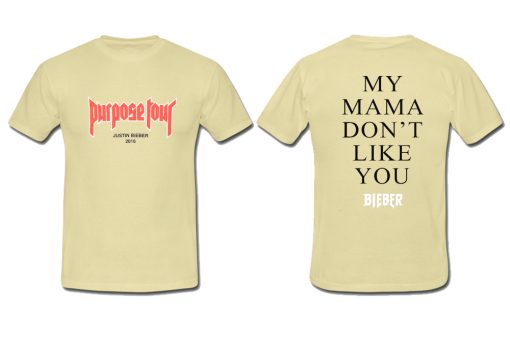 Purpose Tour My Mama T shirt Twoside