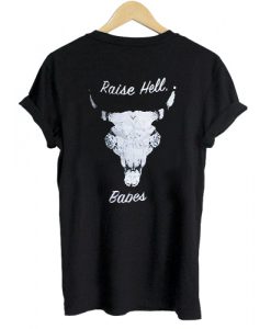 Raise Hell Babes T shirt Back