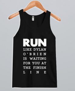 Run Like Dylan O'Brien Tank Top