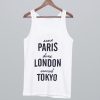 Seen Paris Done London Owned Tokyo Tank Top