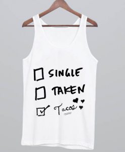 Single Taken Tacos Tank Top