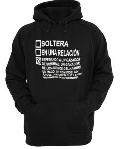 Soltera En Una Relacion HoodieSoltera En Una Relacion Hoodie