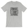 Straight Outta Sephora T Shirt