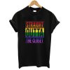 Straight outta the closet T shirt