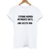 Strong women intimidate boys T shirt