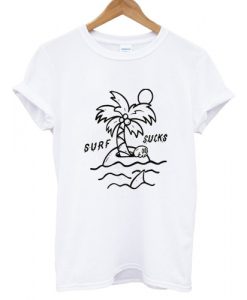 Surf Sucks T shirt