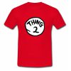 Thing 2 T shirt