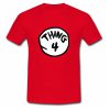 Thing 4 T shirt