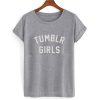 Tumblr Girls T shirt