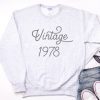 Vintage 1978 Birthday Year Sweatshirt