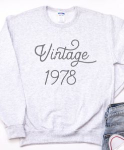 Vintage 1978 Birthday Year Sweatshirt