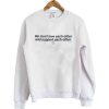 We Must Love Each Other Sweatshirt